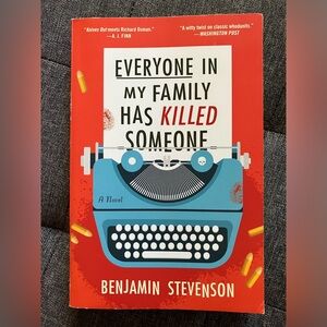 Everyone in My Family Has Killed Someone paperback book by Benjamin Stevenson